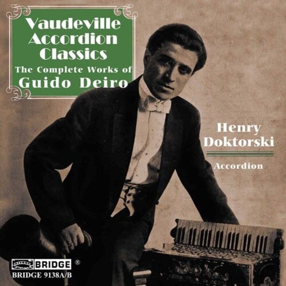 Guido Pietro Deiro - Vaudeville Accordion Classics: Compl Guido Deiro  COMPACT